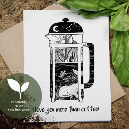 I Love You More Than Coffee, Plantable Seed Greeting Card - Mountain Mornings